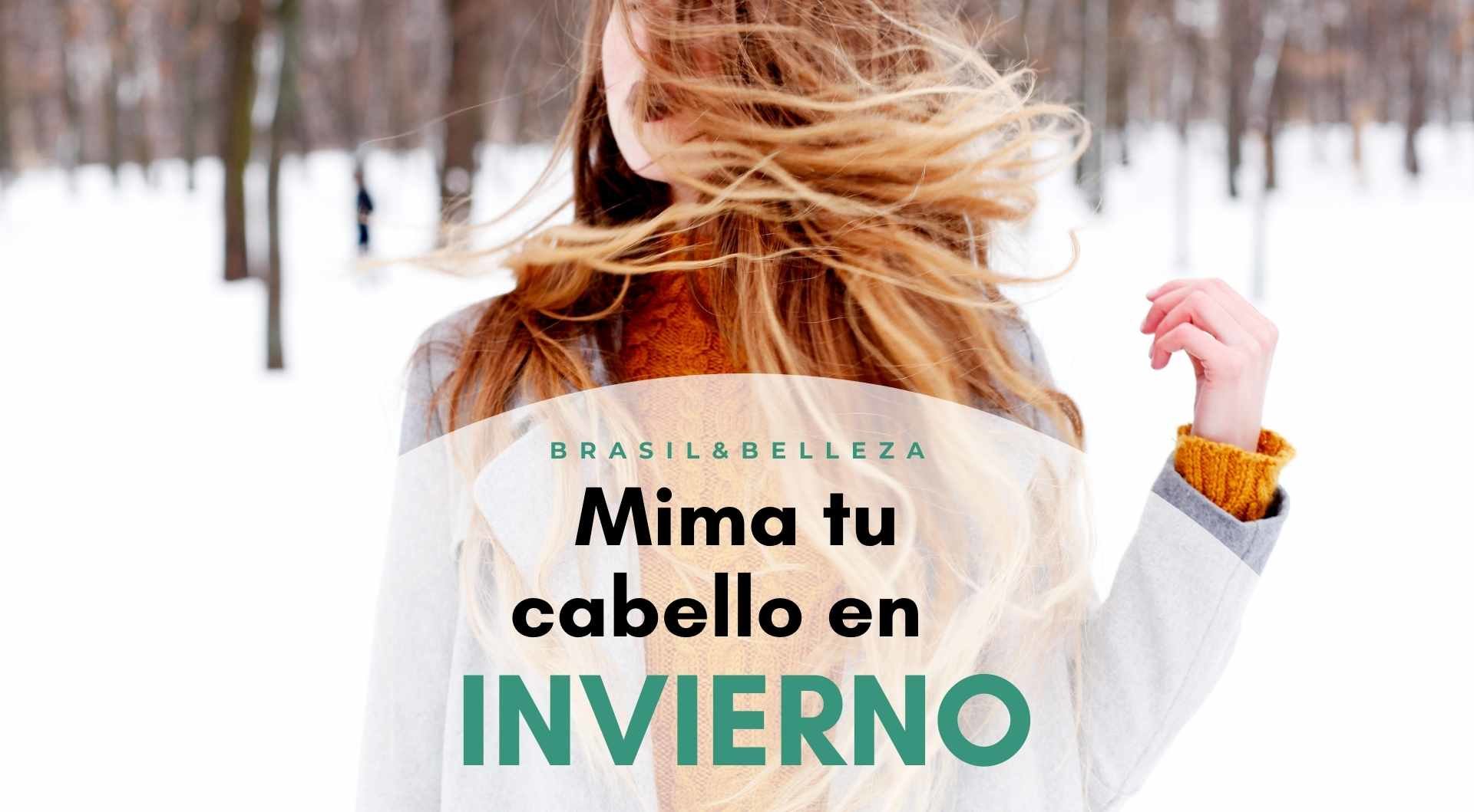 Mima tu cabello en invierno