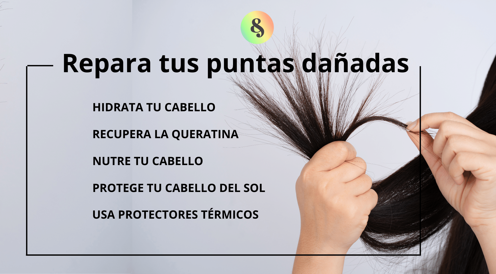 ¿Qué hacer con las puntas dañadas?